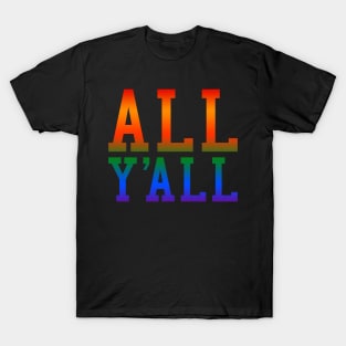 All Y'All Pride T-Shirt